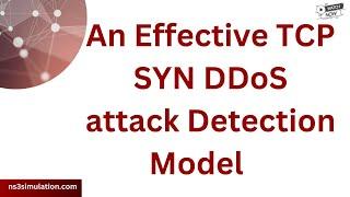 An effective TCP SYN DDoS attack detection model