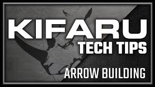 TECH TIPS:  ARROW BUILDING