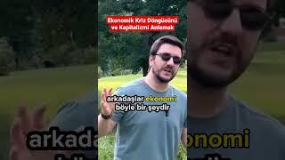 Ekonomik Kriz Döngüsünü ve Kapitalizmi Anlamak