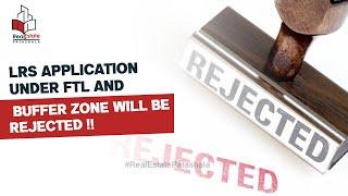 LRS application under FTL and Buffer zone will be rejected !!