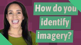 How do you identify imagery?