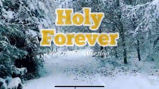 Holy Forever (lyrics) - Crosswalk Worship