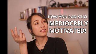 HOW TO STAY MOTIVATED (quarantine edition)