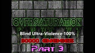 Oversaturation - Doom's BIGGEST map (90000 enemies) - Blind Ultra-Violence 100% - FINALE