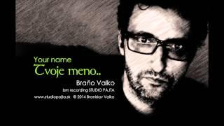 Tvoje meno (Your name) - Branislav Valko - bm recording STUDIO PAJTA