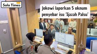 Didampingi Yakup Hasibuan, Jokowi Laporkan Oknum Penyebar Isu Ijazah Palsu.