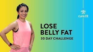 LOSE BELLY FAT 30 Day Challenge | Burn Belly Fat Workout| How To Reduce Belly Fat| Cult Fit| CureFit