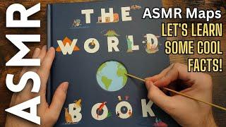 Let's learn some cool facts about the world!  [ASMR Maps]