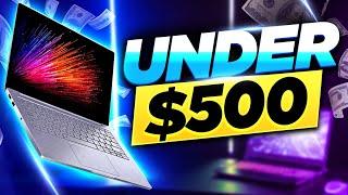 Top 5 BEST Laptops Under $500!