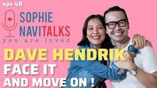 DAVE HENDRIK : FACE IT AND MOVE ON - SOPHIE NAVITALKS