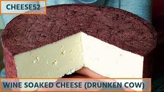 How to Make Wine Soaked Cheese - (AKA Drunken Cow Cheese)