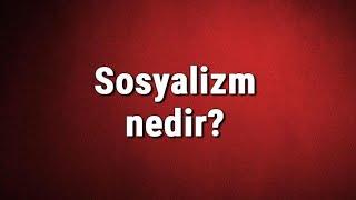 Sosyalizm nedir?