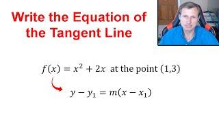 How to Write the Equation of a Tangent Line (Calc 1)