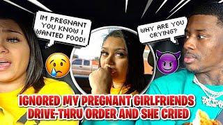 IGNORING MY PREGNANT GIRLFRIENDS DRIVE THRU ORDER TO SEE HER REACTION *SHE CRIED*