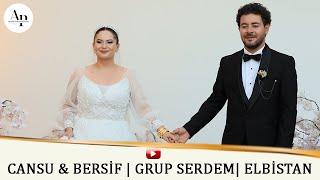 Cansu & Bersif - AHBAP PRODÜKSİYON / GRUP SERDEM / ELBİSTAN GÜCÜK DÜĞÜNÜ HALAY