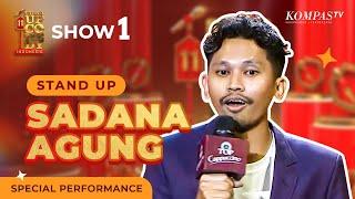 SPECIAL PERFORMANCE: Sadana Agung Anaknya Party Banget | SHOW #1 SUCI 11