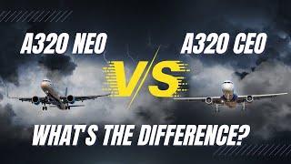 Airbus A320 NEO vs. A320 CEO: What's the Difference?