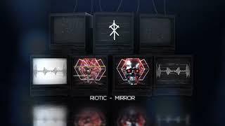 RIOTIC- Mirror (Official Visualizer)