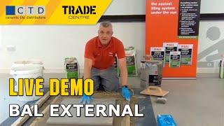 BAL External Live Demo - Tiling Products for Porcelain Paving