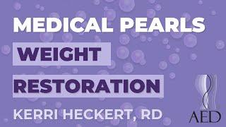 Kerri Heckert, RD on Weight Restoration