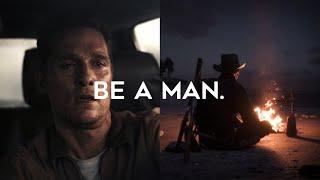 Be A Man.