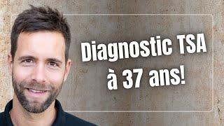 J'ai été diagnostiqué dans le TSA à 37 ans!