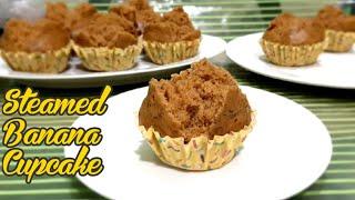 STEAMED BANANA CUPCAKE | How To Make A No Oven Banana Cupcake