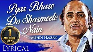 Pyar Bhare Do Sharmeele Nain by Mehdi Hassan | Full Video Song with Lyrics | Romantic Sad Song