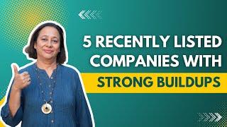 StockPro | 5 RECENTLY LISTED COMPANIES WITH STRONG BUILDUPS