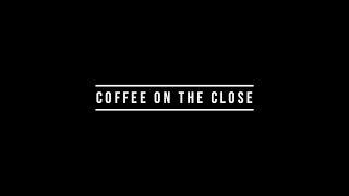 Coffee On The Close | Community Stories