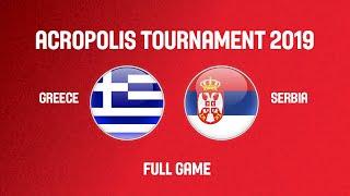 Greece v Serbia - Full Game - Acropolis Tournament 2019