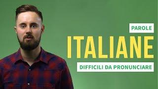 Siete in grado di pronunciare queste parole italiane?