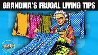 Grandma's 50 Old Fashioned Frugal Living Tips to Try Today (that will save you thousands )