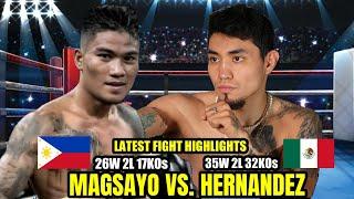 MAGSAYO vs HERNANDEZ LATEST 2024 | MAGSAYO HALIMAW SA SUPER FEATHERWEIGHT!