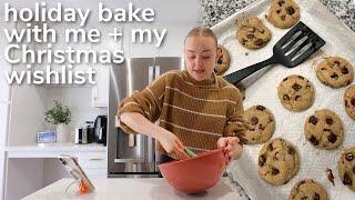 holiday bake with me + sharing my christmas wishlist