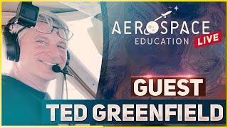 Ted Greenfield - Over 50 and Learning to fly! Aerospace Education Live