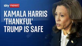 Vice President Kamala Harris 'thankful' Donald Trump is safe after 'assassination attempt'