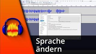 Audacity Sprache ändern + wichtiger Hinweis  Tutorial