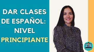 Cómo dar Clases de Español para Principiantes