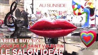 LE SALON IDEAL D'ARIELE BUTAUX JOUR DE LA SAINT VALENTIN AU SUNSIDE LE 14 FEVRIER 2016