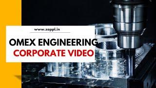 OMEX ENGINEERING | Corporate Video | Manufacturer & Exporter | Metal Machined components | ZAPPL