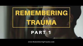 Remembering Trauma Official Film (2017)