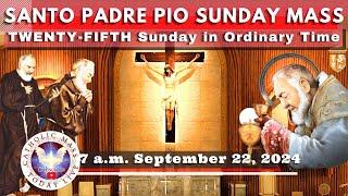 SUNDAY MASS TODAY LIVE at Santo Padre Pio National Shrine - Batangas.  September 22,  2024. 7a.m