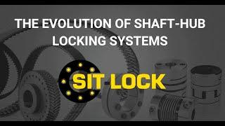 SIT SpA: the evolution of shaft-hub locking systems SIT-LOCK