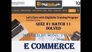 Digiskills: E Commerce Quiz 1 Solution Batch 11 2021 || E Commerce Quiz 1 || Batch 11 | E Comerce