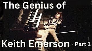 The Genius of Keith Emerson - Part 1