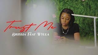 Drissia Feat Wylla - Trust Me (Official Music Video)