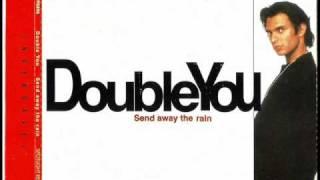 Double You - Send Away The Rain