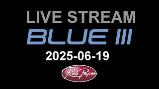 Live Stream 19 June 2025  BLUE-3 Session