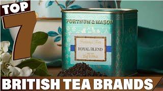 Discover the Best of British: 7 Tea Brands You Must Try